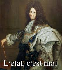 Louis XIV: L'etat c'est moi 